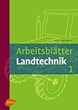 agrartechniker  Arbeitsblätter Landtechnik 1