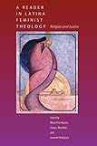 A Reader in Latina Feminist Theology: Religion and Justice