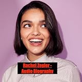 Rachel Zegler - Audio Biography