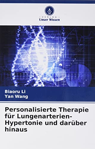 Personalisierte Therapie für Lungenarterien-Hypertonie und darüber hinaus: DE