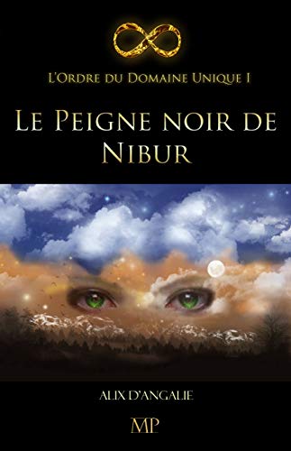Télécharger Le Peigne noir de Nibur (L'Ordre du Domaine Unique t. 1) Francais PDF