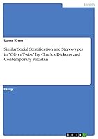 Similar Social Stratification and Stereotypes in Oliver Twist by Charles Dickens and Contemporary Pakistan 3668039569 Book Cover