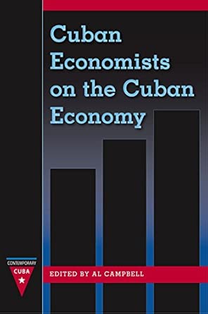 Cuban Economists on the Cuban Economy (Contemporary Cuba (Hardcover)) book cover