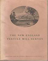 The New England Textile Mill Survey: Selections from the Historic American Building Survey Number Eleven B000PIS0VS Book Cover