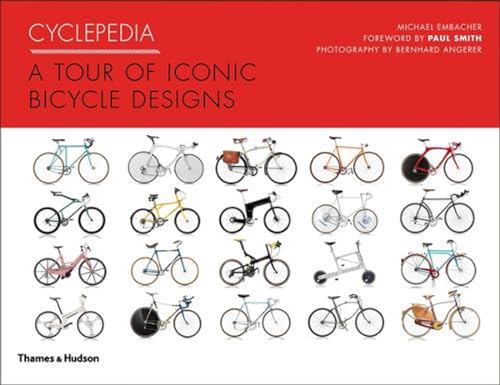Cyclepedia: A Tour of Iconic Bicycle Designs
