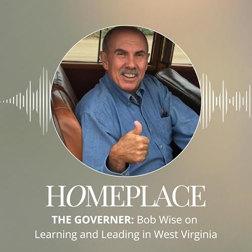 The Governor: Bob Wise on Learning and Leading in West Virginia