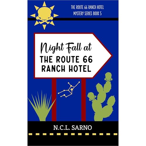 Night Fall at The Route 66 Ranch Hotel by N.C.L. Sarno episode artwork