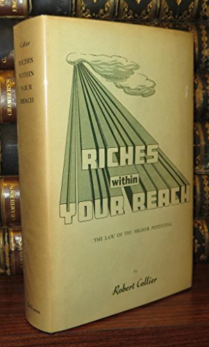 Riches within your reach: The law of the higher... B0007EYR26 Book Cover