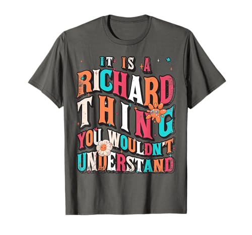 It's Richard Thing You Wouldn't Understand, Richard Groovy Camiseta