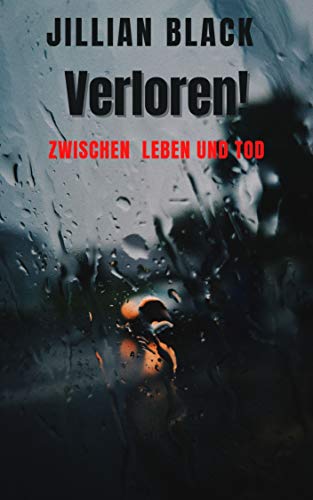 Verloren: Zwischen Leben und Tod Verloren: Zwischen Leben und Tod