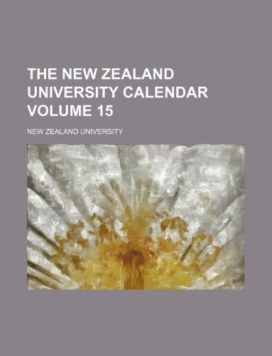 The New Zealand University Calendar Volume 15