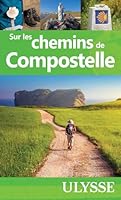Sur les chemins de Compostelle 276586120X Book Cover