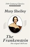 Frankenstein: The 1818 Text (A Classic illustrated Novel Of Mary Shelley)