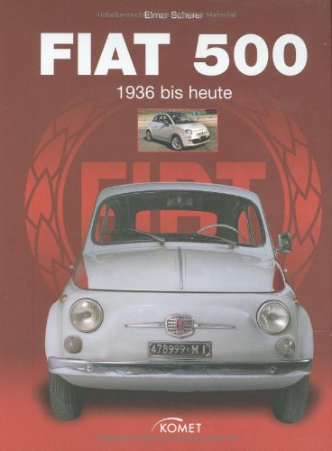 Preisvergleich Produktbild Fiat 500: 1936 bis heute