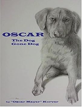 Paperback OSCAR, the dog gone dog Book