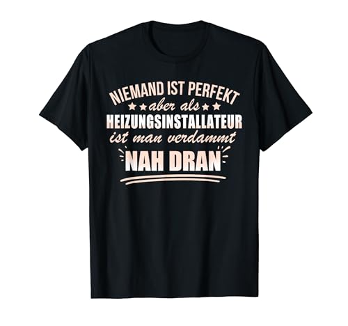 Lustige Heizungsinstallateur Heizungsinstallation T-Shirt