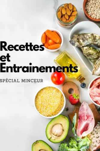 Régime Minceur : Commencez ce programme minceur pour vous accompagnez durant 6 semaines ! - Entrainements et Recettes comprises !: Cahier Minceur - Mes recettes minceurs - Régime Minceur Rapide