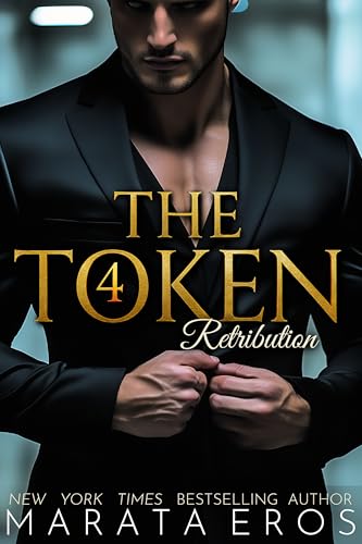 The Token 4 - Retribution: ?#1 International & African-American Women’s Fiction Bestselling Series • Dark Billionaire Romance Standalone • Twisted Power Games • Redemption through Ruin