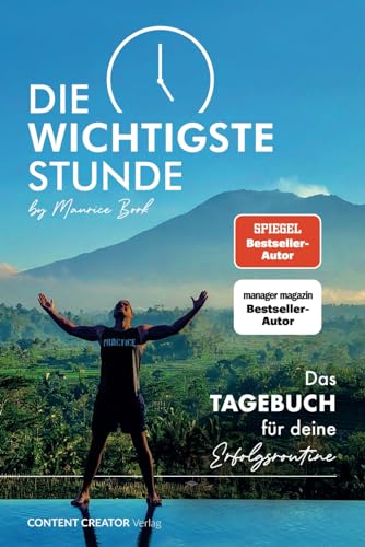 Die wichtigste Stunde - Das Tagebuch für deine Erfolgsroutine