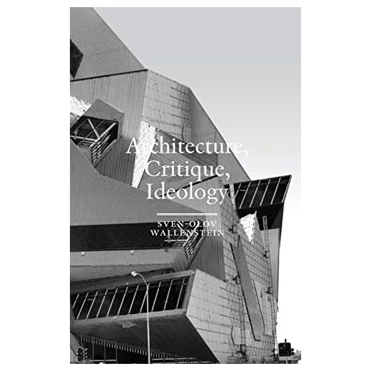 Architecture, Critique, Ideology: Writings on Architecture and Theory