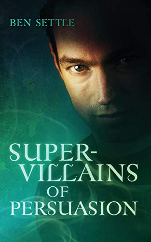 Super Villains of Persuasion (Success Villains Book 2)