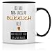 Produktbild tradercat Tasse mit Spruch I Tasse Valentinstag I Ich will nur dass du Glücklich bist nackt I Kaffeetasse Freundin / Freund 330ml I kaffebecher tasse für Zuhause und schönes Geschenk (Schwarz Innen)