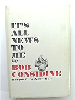 Hardcover It's all news to me;: A reporter's deposition, Book