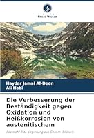 Die Verbesserung der Beständigkeit gegen Oxidation und Heißkorrosion von austenitischem (German Edition) 6208955882 Book Cover