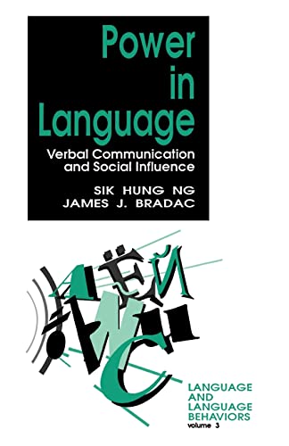 Power in Language: Verbal Communication and Social Influence (Language and Language Behavior)