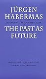 The Past as Future (Modern German Culture & Literature Series)
