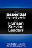 The Essential Handbook for Human Service Leaders