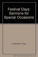 Festival Days: Sermons for Special Occasions B002CBKCS0 Book Cover