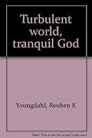 Turbulent World, Tranquil God B0006AVL0C Book Cover