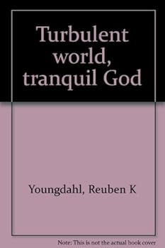 Hardcover Turbulent World, Tranquil God Book