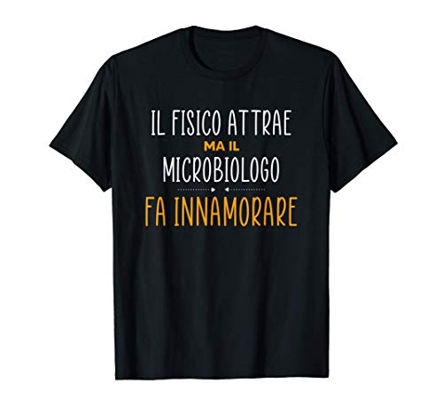 Regalo divertente per Microbiologo - Fa Innamorare Maglietta