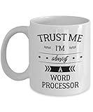 Word Processor Mug - Trust Me I'm Almost - Funny Novelty Ceramic Coffee & Tea Cup Cool Gifts For Men...