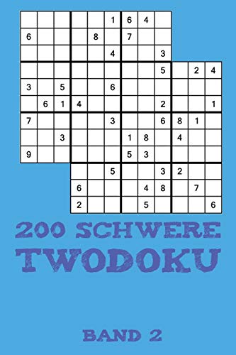200 Schwere Twodoku Band 2: Zwei überlappende Sudoku, Rätsel Heft,2 Rätsel pro Seite (German Edition)