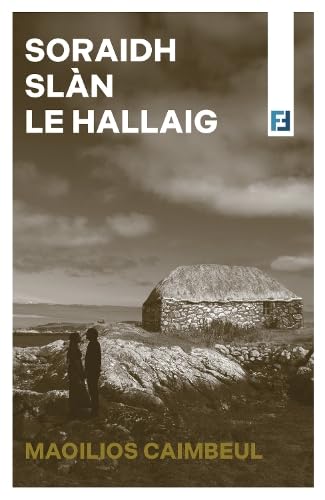 Acair, Stornoway Farewell to Hallaig (See Fiction) Scottish Gaelic.