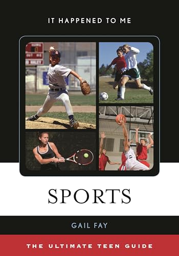 Sports: The Ultimate Teen Guide (It Happened to Me)