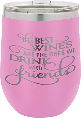The Best Wines With Friends - 12oz wine tumbler with Lid - 100%