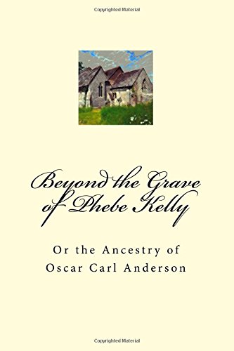 Beyond the Grave of Phebe Kelly