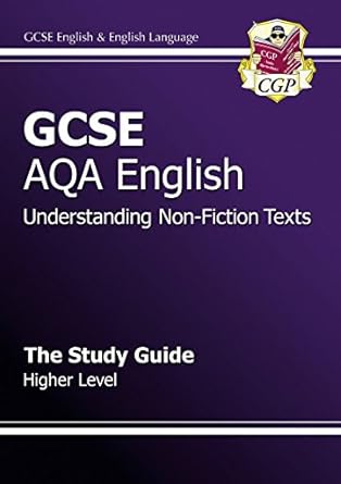 GCSE AQA Understanding Non-Fiction Texts Study Guide - Higher (A*-G course)