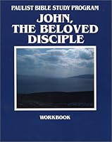 John, the Beloved Disciple: Workbook 0809194120 Book Cover