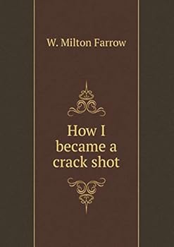 Paperback How I became a crack shot Book