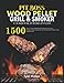 Produktbild Pit Boss Wood Pellet Grill & Smoker Cookbook for Beginners: 1500 Days of Juicy & Mouthwatering Recipes with Your Pit Boss | Help You Become the Undisputed Pitmaster of the Neighborhood