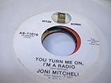  Joni Mitchell 45 RPM You Turn Me On, I\'m A Radio / Urge For Going