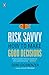 Risk Savvy: How to Make Good Decisions
