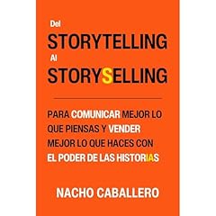 DEL STORYTELLING AL STORYSELLING. Audiobook By Nacho Caballero cover art