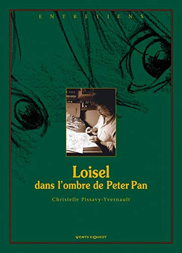 Loisel, dans l'ombre de Peter Pan Loisel, dans l'ombre de Peter Pan
