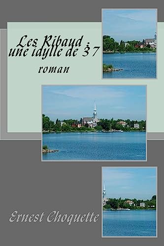 Les Ribaud : une idylle de 37: roman (French Edition)